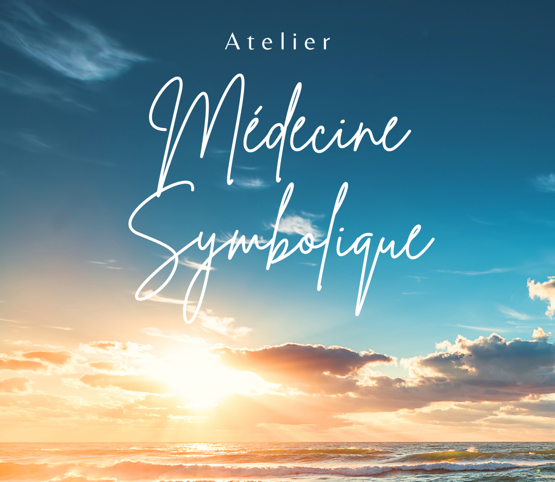 Atelier découverte Médecine Symbolique du 15 juin 2024