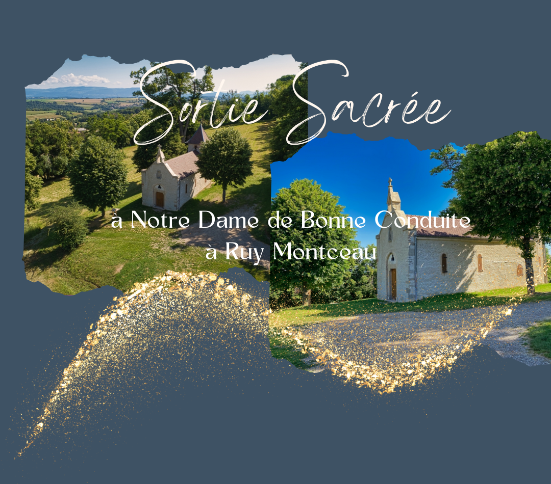Sortie sacrée à Notre Dame de Bonne Conduite à Ruy Montceau le 4 mai